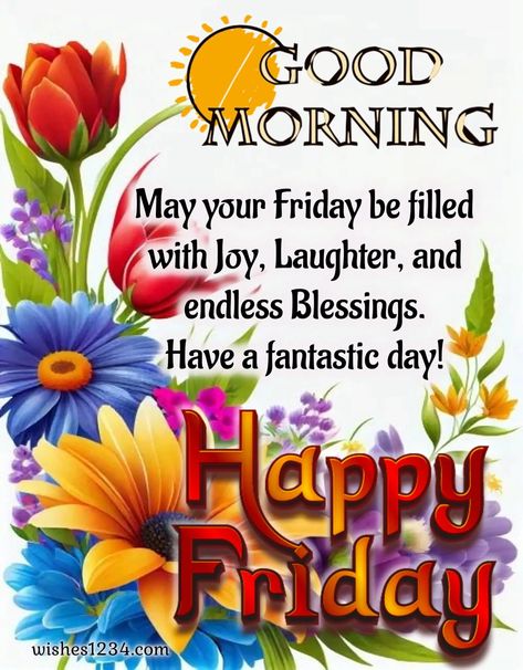 Beautiful Happy Friday Images with quotes Blessed Friday Morning Quotes, Good Friday Morning Images, Good Friday Morning Quotes, Good Morning Friday Blessing, Friday Quotes Inspirational, Happy Friday Blessings, Good Morning Happy Friday Images, Friday Morning Greetings, Happy Friday Images