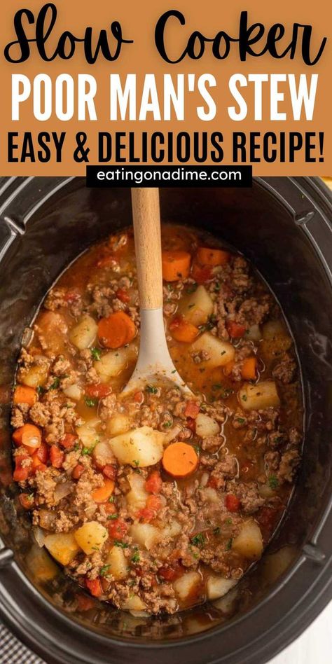 Ground Beef Pot Roast, Crock Pot Poor Mans Stew, Poor Man’s Stew Crock Pot, Best Crockpot Stew, Crock Pot Soup Ground Beef, Pour Mans Stew, Crock Pot Poor Man’s Stew, Crockpot Poor Man’s Stew, Slow Cooker Poor Man's Stew Recipe