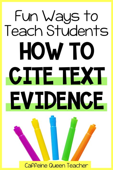 Cite Evidence Anchor Chart, Citing Evidence Activities, Citing Text Evidence Middle School, Text Evidence Sentence Starters, Teaching Text Evidence, Text Evidence Anchor Chart, Text Evidence Activities, Text Features Activities, How To Teach Students