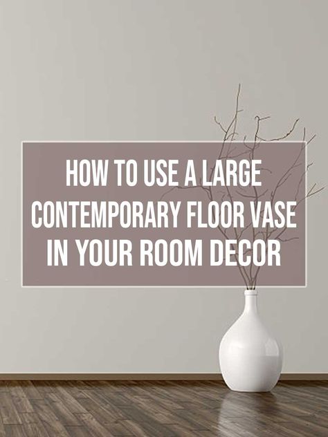 Large Floor Vases Decor Ideas, Large Floor Vase Decor, Floor Vase Decorating Ideas, Large Vases Decor Ideas, Contemporary Floor Vases, Extra Large Floor Vase, Floor Vase Arrangement, Oversized Floor Vases, Floor Vases Decor