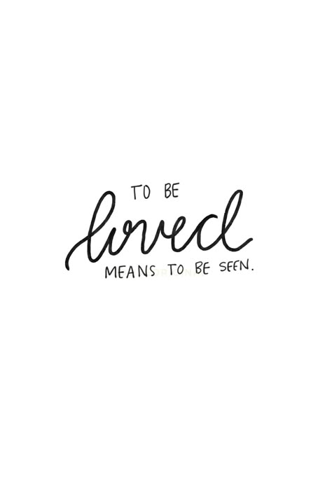 "To be loved means to be seen." - Christina Read more over on the blog at liveoriginal.com #blog #liveoriginal #inspirational #quote #encouragement Be Open To Love Quotes, To Be Loved Is To Be Seen Quote, Desire To Be Loved Quotes, Quotes About Being Seen, To Be Known Is To Be Loved, Being Seen Quotes, To Be Loved Is To Be Changed, To Be Loved Is To Be Known, To Be Loved Is To Be Seen