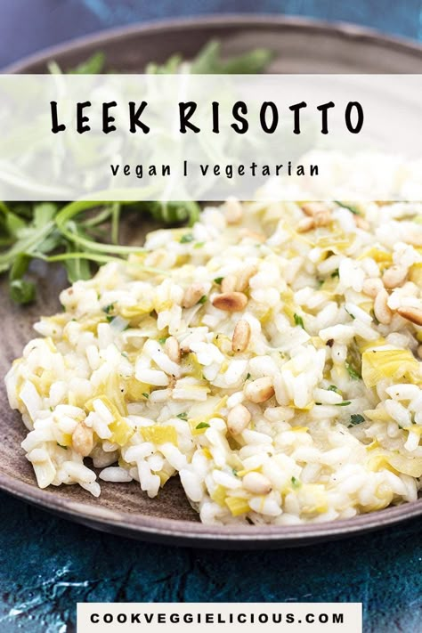 Lentil Leek Recipes, Creamy Vegan Risotto, Vegan Leek Risotto, Leek Risotto Recipes, What To Make With Leeks, Leek Recipes Vegan, Vegan Leek Recipes, Leak Recipes, Recipes Using Leeks