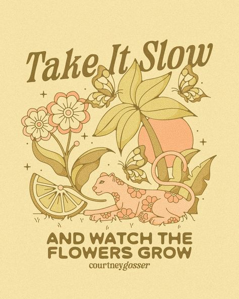 Take it slow and watch the flowers grow. 🌼 Slow Down Illustration, Ritual Quotes, Quotes About Gardening, Growing Illustration, Slow Down Quotes, Jungle Paradise, August Wallpaper, Quote Illustration, Grid Wall