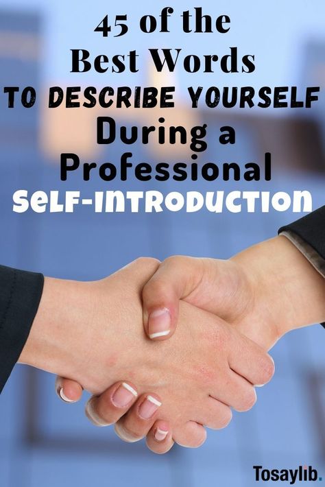 45 of the Best Words to Describe Yourself During a Professional Self-Introduction  When asked ‘What is one word you would use to describe yourself?’ many people get frozen up because there are either too many words or none come to mind in the moment.  #selfintroduction #describeyourself #wordstodescribeyourself How Would You Describe Yourself, Self Description Words, How To Describe A Person, How To Describe Yourself, 3 Words To Describe Yourself, Adjectives To Describe Yourself, Describe Yourself In 3 Words, Describing Yourself, Self Introduction Speech