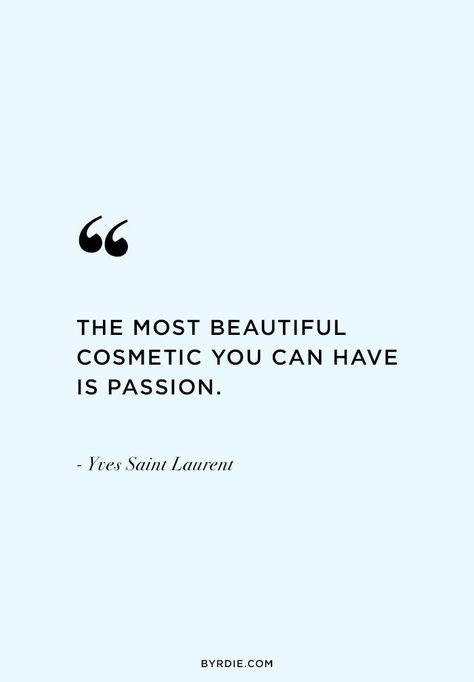 Makeup Quote, Esthetician Quotes, Celebrity Beauty Secrets, Passion Quotes, Quotes Beauty, Makeup Quotes, Best Love Quotes, Beauty Quotes, Fashion Quotes