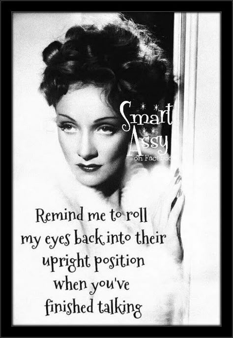 Some people... Zen To Zany, Smartass Quotes, Diva Quotes, Anne Taintor, Background Quotes, Vintage Background, Sassy Quotes, Retro Humor, Eye Roll