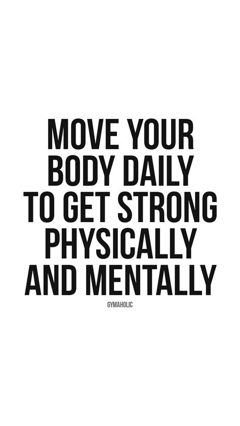 Get Up And Move Your Body Quotes, Strong Body Quotes, Move Your Body Quotes, Physical Fitness Quotes, Exercise Affirmations, Workout Quote, Body Quotes, Gym Quotes, Physically Fit