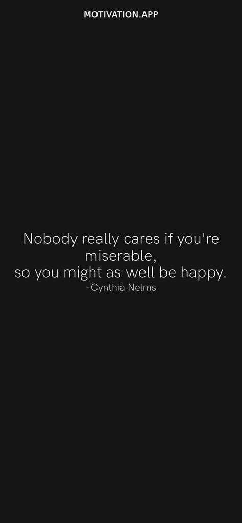 Nobody Is There When You Need Them, Nobody Cares Quotes, Nobody Really Cares, Nobody Cares About Me, Mr Nobody, I Am Fine, Motivation App, Quotes For Me, Phone Wallpaper Patterns