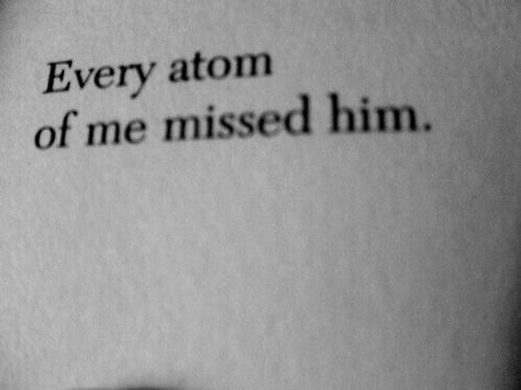 Every atom of me missed him. You Are My Moon, An Open Book, I Miss You Quotes, Missing You Quotes, Fallout New Vegas, I Miss Him, Open Book, What’s Going On, Dragon Age