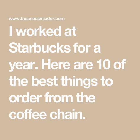 I worked at Starbucks for a year. Here are 10 of the best things to order from the coffee chain. Starbucks Orders To Try, Matcha Frappuccino, Iced Caramel Macchiato, Dehydrated Strawberries, Unsweetened Iced Tea, Working At Starbucks, Sweet Matcha, Strawberry Acai Refresher, Glazed Doughnut