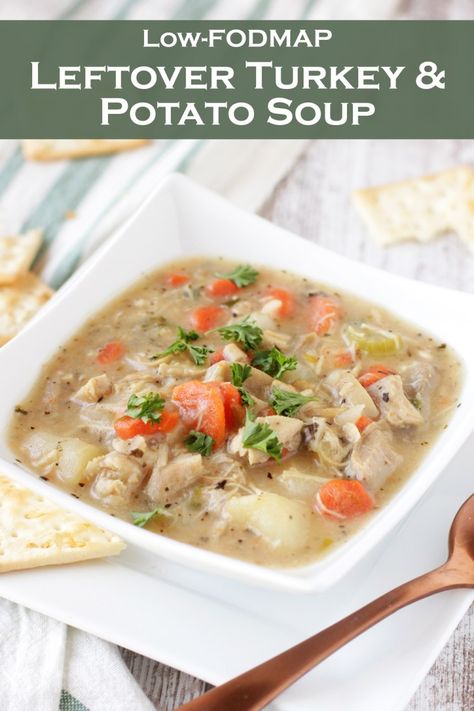 Low FODMAP Leftover Turkey & Potato Soup - Delicious as it Looks Turkey Potato Soup, Low Fodmap Thanksgiving, Low Fodmap Pumpkin, Fodmap Soups, Turkey Potato, Turkey Rice Soup, Gluten Free Soup Recipes Glutenfree, Fodmap Chicken, Ground Turkey Soup