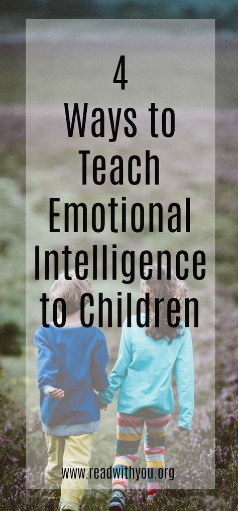 Four Ways to Teach Emotional Intelligence to Children #readwithyoupresents #emotionalintelligence Emotional Intelligence Kids, Emotional Intelligence Activities, What Is Emotional Intelligence, Educational Assistant, Social Emotional Learning Lessons, Teaching Character, How To Teach Kids, Emotional Child, Back To School Hacks