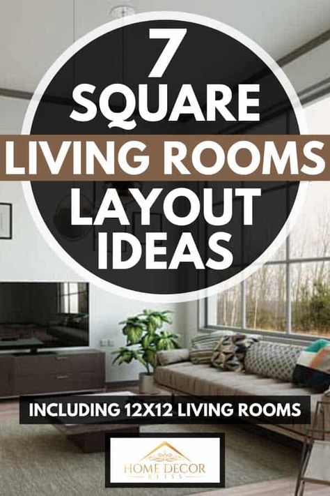 10 X 10 Living Room Interior Design, Square Family Room Layout With Fireplace, 12x12 Family Room Layout, Square Room Layout Living, Squared Living Room Layout, Small Square Living Dining Room Layout, 13x11 Living Room Layout, Square Sitting Room Layout, 12 By 12 Living Room Layout