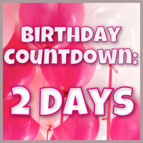 Birthday Countdown, 2 days left!!! | Jbanks21 | Flickr Birthday Countdown Quotes, Happy Birthday Countdown, Keep Calm My Birthday, Countdown App, Advance Happy Birthday Wishes, Countdown Quotes, Birthday Month Quotes, Little Love Notes, Advance Happy Birthday