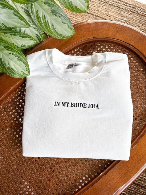 Bride To Be Apparel, Brides Party Bachelorette, In My Bride Era Shirt, Bridal Era Aesthetic, Bride Era Bachelorette, In My Bride Era Bachelorette, Bachelorette Embroidery, In My Bride Era, Bride Squad Ideas