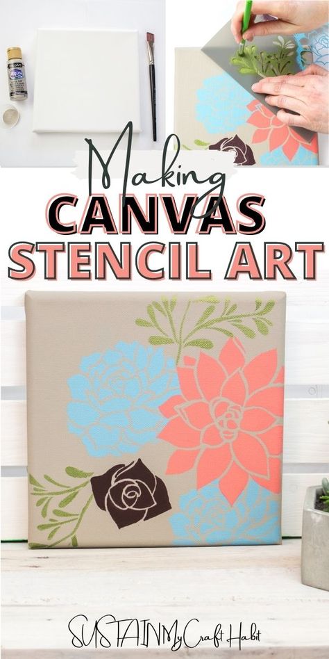 Stencil On Canvas Diy, Painting Stencils Canvas, Canvas Stencil Painting, Stencil Crafts Projects, Diy Canvas Sign, Stencil Art On Canvas, Diy Floral Canvas Art, Canvas Stencil Ideas, Painting With Stencils On Canvas