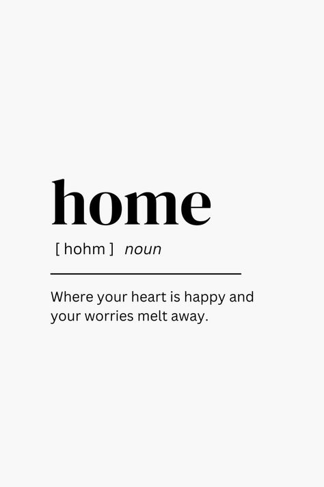 Quote on the definition of home. Home Owner Aesthetic, Trailer Aesthetic, Quotes For The Home, Home Definition, New Home Quotes, Definition Quotes, Signs To Make, Quote Decor, Ig Captions