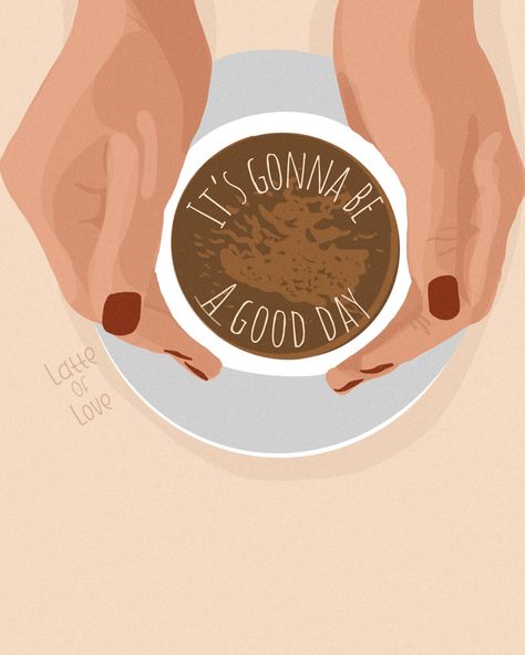 Warming hands on a coffee mug, “it’s going to be a good day” Latte Illustration, Monday Illustration, Cafe Mural, Eggnog Latte, Picture Drawing, Zen Design, Coffee Illustration, Chic Art, Funny Illustration