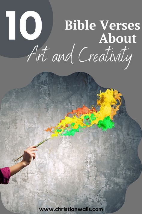 10 Bible Verses About Art and Creativity – Christian Walls God Is The Greatest, About Bible, Art And Creativity, Best Bible Verses, Artist Quotes, Christian Artists, Encouraging Scripture, Creativity Quotes, Bible Verses Quotes Inspirational