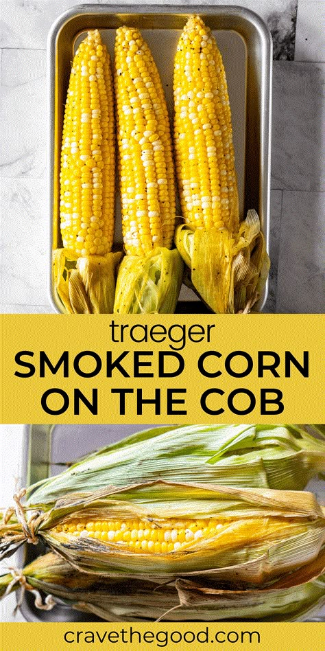 Corn On Smoker, Side Dishes On Pellet Grill, Corn On The Smoker, Corn On The Cob Traeger, Pellet Grill Vegetables, Corn On The Cob On The Smoker, Smoked Corn On The Cob Electric Smoker, Electric Smoker Side Dishes, Traeger Grill Recipes Vegetables