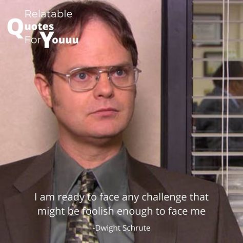 relatablequotesforyouuu Michael Scott Senior Quotes, Senior Quotes Funny The Office, I Am Ready To Face Any Challenge Dwight, The Office Motivational Quotes, Iconic Office Quotes, Funny Quotes From Celebrities, The Office Graduation Quotes, Senior Quotes From The Office, Office Jokes Quotes Funny