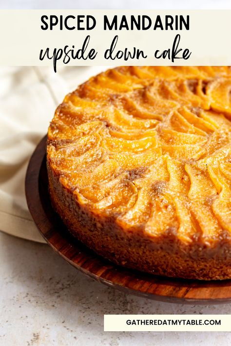 A sticky, sweet upside down cake filled with fresh ginger and piled high with bright mandarins. #upsidedowncake #orangecake #citruscake #easycake #cakerecipes Upside Down Mandarin Cake, Mandarins Orange Cake, Mandarin Orange Upside Down Cake, Mandarin Orange Recipe, Mandarine Cake, Mandarin Upside Down Cake, Mandarin Dessert, Mandarin Cake Recipe, Mandarin Orange Recipes