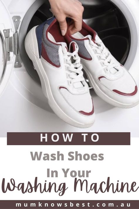 How to wash shoes in your washing machine - guide to washing shoes in a washing machine by Mum Knows Best. How To Clean Shoes In Washer, Shoes Washing Machine, Wash Canvas Shoes, Cleaning Tennis Shoes In Washer, Shoe Washing Tips, How To Clean Sneakers In Washing Machine, How To Wash White Shoes In Washer, Best Way To Wash Tennis Shoes, Shoe Washing Machine