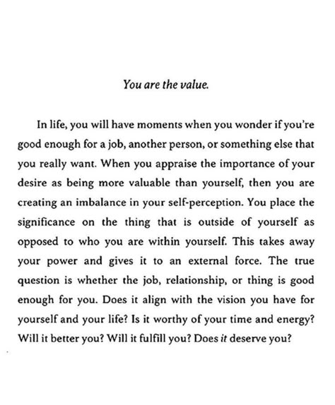 YOU ARE THE VALUE Value The Person Who Gives You Time, Not Being Valued Quotes, Personal Values Quotes, Go Where You Are Valued, Being Valued Quotes, Reasurrance Quotes, Your Value Quotes, Value Of Person Quotes, What Are My Values