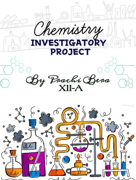 Chemistry Cover Page Ideas, Chemistry Investigatory Project, Investigatory Project, Stussy Wallpaper, Cover Page For Project, Project Cover, Chemistry Projects, Chemistry Basics, Workbook Cover