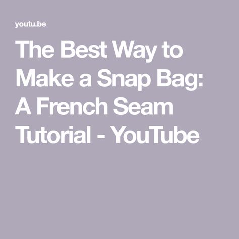 Snap Bags Tutorial Free Pattern, Snap Bags, Snap Purse, Clutch Tutorial, Retreat Gifts, Snap Bag, Bags To Make, Snap Lock, French Seam