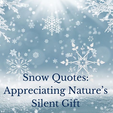 ☃️ Feeling frosty? These snow quotes will lift your spirits! ❄️ Click to explore the beauty and wonder of winter in every word.  🌬️  #snowquotes #wintervibes #winterquotes #snowflakes #snowflakequotes #winterwonderland #winter #inspiringquote #tinyquotes #shortquotes #inspirationalpositivewisewords Winter Magic Quotes, Snowflake Quotes Unique, Let It Snow Quotes, Quotes On Snow, Snow Sayings Winter, Snowflake Sayings Quotes, Inspirational Winter Quotes, Snow Quotes Inspirational, Winter Inspirational Quotes