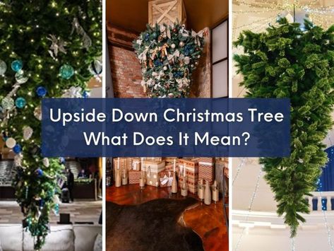 Upside Down Christmas Tree Hanging From Ceiling, Hanging Christmas Trees, Upsidedown Christmas Trees Diy, Upside Christmas Tree, How To Hang A Christmas Tree Upside Down, Upside Down Xmas Tree, Upside Down Christmas Tree Hanging, Inverted Christmas Tree, How To Decorate An Upside Down Christmas Tree