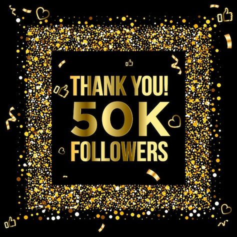 Thank you 50k or fifty thousand follower... | Premium Vector #Freepik #vector #50k #50k-followers #1000 #1000-likes 50 K Followers, 50k Followers, Logo Psd, Technology Icon, People Online, Card Banner, Poster Invitation, House Vector, Presentation Template Free