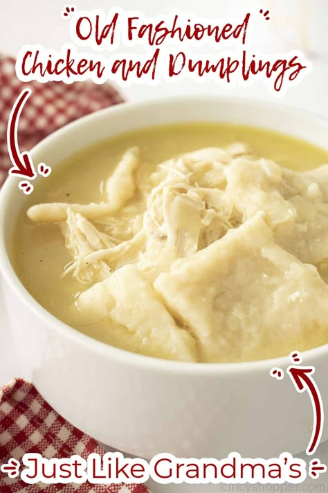 Chicken And Dumplings Broth, Chicken And Dumpling Recipes Crockpot, Grandma Chicken And Dumplings, Chicken And Frozen Dumplings Recipe, Old Fashioned Chicken Dumplings, Dumplings Made With Self Rising Flour, Easy Homemade Chicken And Dumplings Southern Style, Ninja Foodi Chicken And Dumplings, Easy Chicken And Dumplings With Tortillas