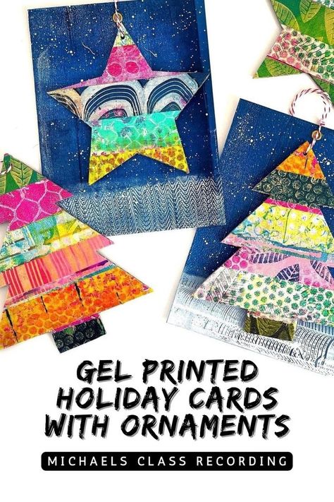 Image of two christmas cards featuring a star and a tree, plus two ornaments in the shape of a tree and a star. All items are decorated with colourful monoprints created with a Gelli Arts® gel printing plate. Overlay text reads: Gel Printed Holiday Cards With Ornaments - Michaels Class Recording Gelli Plate Cards, Holiday Art Projects, Gelli Printing Art, Print Christmas Card, Winter Art Projects, Gelli Plate Art, Gel Plate, Christmas Cards Kids, Gel Printing