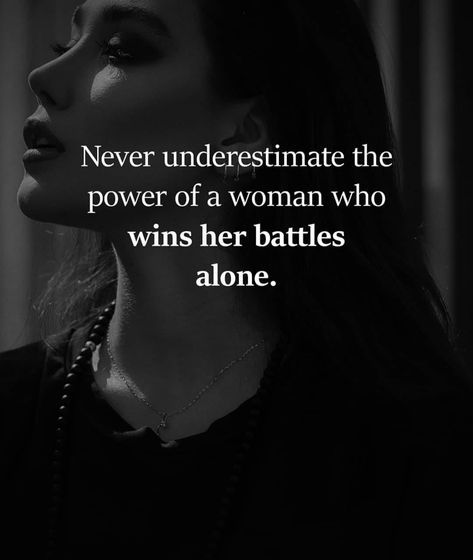 Never Underestimate The Power Of A Woman Who Wins Her Battles Alone Pictures, Photos, and Images for Facebook, Tumblr, Pinterest, and Twitter Queen Warrior, Women Motivation, Soul Quotes, Strong Women Quotes, Personal Quotes, Badass Quotes, Queen Quotes, Never Underestimate, Healing Quotes