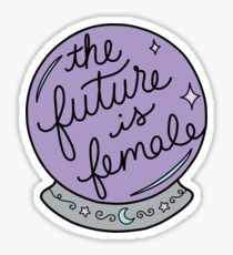 Feminism Stickers, Bubble Stickers, Stickers Cool, Tumblr Stickers, The Future Is Female, Future Is Female, Grl Pwr, Stickers For Sale, Sticker Ideas