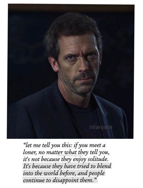 Dr House Quotes Funny, Gregory House Quotes, People Dont Change Quotes, Dr House Quotes, House Md Funny, House Md Quotes, Skin Fade Hairstyle, Greg House, Infj Characters