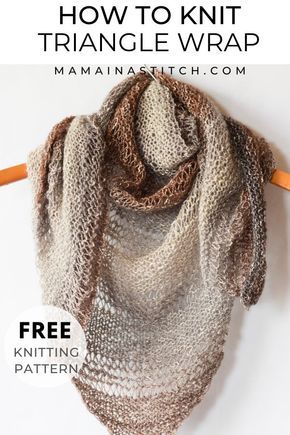 Free Knit Shawl Patterns, Knitted Triangle, Knit Wrap Pattern, Knit Triangle, Easy Knitting Patterns Free, Knitting Patterns Free Scarf, Beginner Knitting, Beginner Knitting Patterns, Triangle Shawl