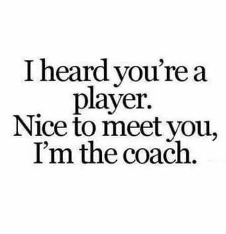 I heard you're a player. Well I'm the coach. Best Sarcastic Quotes, Player Quotes, Sarcasm Quotes, Savage Quotes, Insta Captions, Witty Quotes, Sarcastic Quotes Funny, Sassy Quotes, Sarcasm Humor