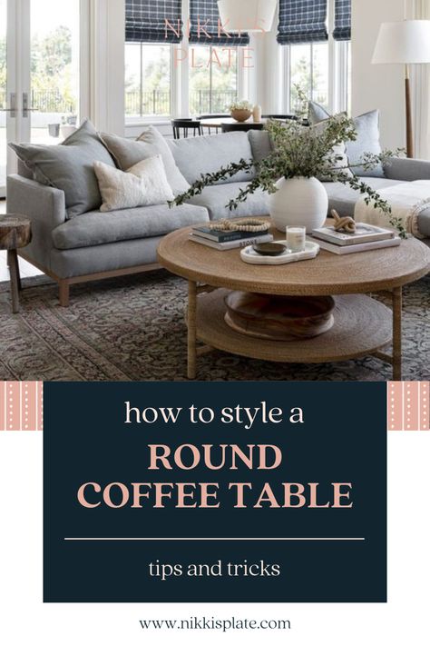 How To Style a Round Coffee Table; a guide to styling a coffee table! Tips and tricks for the perfect round coffee table set up! Trays On Round Coffee Tables, Round Table Styling Living Rooms, Two Chairs And Coffee Table, Styling Large Round Coffee Table, Style Circle Coffee Table, Round Coffee Table Tray Styling, Coffee Table Decor For Round Table, Styling Small Coffee Table, Round Table Living Room Decor