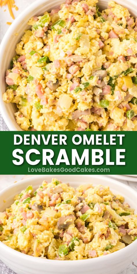 Denver Omelet Scramble pin collage Denver Scrambled Eggs, Denver Omelette Quiche, Denver Omelette, Denver Omelet, Mexican Breakfast Casserole, Love Bakes Good Cakes, Good Cakes, Favorite Breakfast Recipes, Egg Recipe