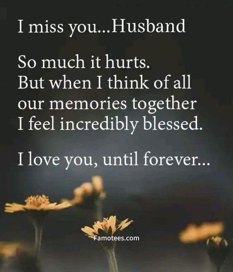 My Husband In Heaven Husband In Heaven Birthday, In Memory Of My Husband, Happy Thanksgiving In Heaven Husband, Missing Husband In Heaven, Miss You Husband My Love, Husband In Heaven Quotes, In Loving Memory Quotes Husband, I Miss My Husband, Miss My Husband Quotes