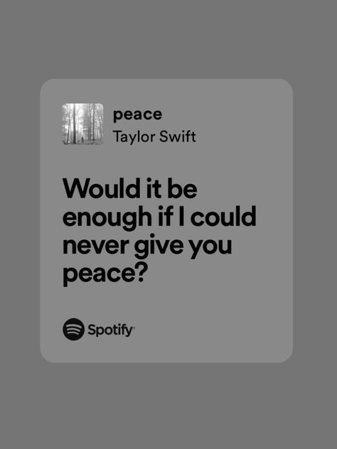 Peace Taylor Swift Lyrics, Peace Taylor Swift, Percy Aesthetic, Queen Taylor Swift, Swift Lyrics, Fav Music, Me Too Lyrics, Taylor Swift Lyrics, I Am A Queen