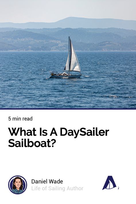 What Is A DaySailer Sailboat? Sailing Basics, Sailboat Life, Sailboat Cruises, Best Boats, Trolling Motor, Sailing Adventures, On The Ocean, Recreational Activities, Find People