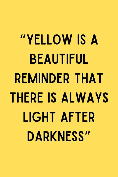 “Yellow is a beautiful remunder that there is always light after darkness.” 💛 #yellow #color #quote #quoteoncolour #quoteonyellow #colorlover #loverofcolor #allaboutyellow Quotes About The Color Yellow, Yellow Everything, Yellow Pictures For Wall Collage, Yellow Words Aesthetic, Quotes About Yellow Color, Yellow Inspiration Quotes, Black And Yellow Aesthetic Dark, Retro Yellow Aesthetic, Quotes About Yellow