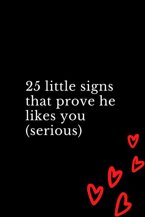 Signs Crush Likes You, Signs He Has A Crush On You, How To Know If He Likes You Signs, Sings He Likes You, Signs He Likes You Over Text, Signs That He Likes You, He Likes You, Signs A Boy Likes You, How To Make Him Like You