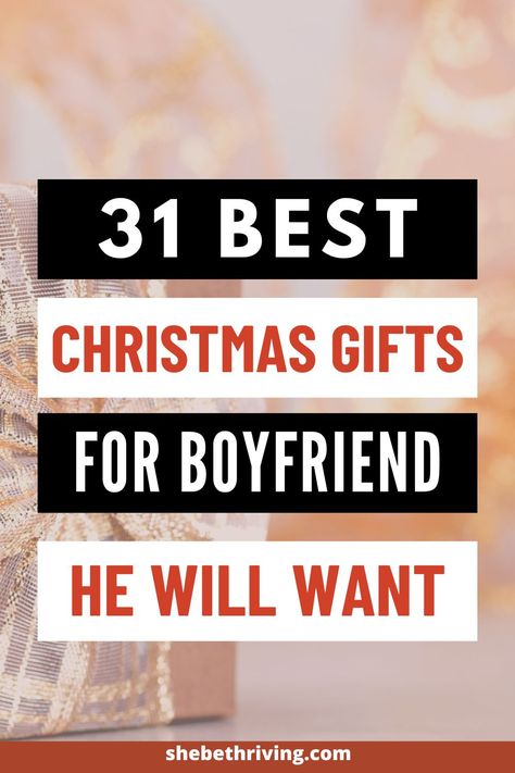 31 Best Christmas Gifts For Boyfriend He'll Actually Want - She Be Thriving Good Christmas Gifts To Get Your Boyfriend, Gifts To Get For Boyfriend, Gifts For Boyfriend On Christmas, Stuff To Get Boyfriend For Christmas, What To Get Your Boyfriend For Christmas Ideas, Gifts For Boyfriend Who Has Everything, What To Buy My Boyfriend For Christmas, What I Got My Boyfriend For Christmas, Goofy Gifts For Boyfriend