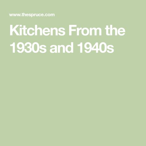 Kitchens From the 1930s and 1940s 1930s Style Kitchen, 1940s Farmhouse Kitchen, 1930s Kitchen Renovation, 1930 Kitchen 1930s Style, 1920s Kitchen Vintage, 1940 Kitchen Style, 1940 Kitchen Remodel, 1950s Kitchen Aesthetic, 1930s Kitchen Vintage