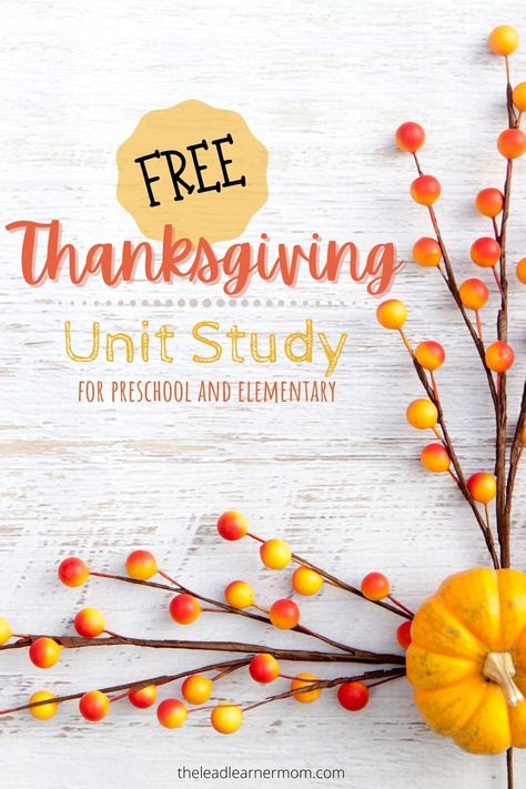 Thanksgiving Crafts Homeschool, First Thanksgiving Unit Study, Thanksgiving Unit Study Kindergarten, Thanksgiving Lesson For Kindergarten, Thanksgiving Homeschool Kindergarten, Fall Unit Study Homeschool Free, Free Thanksgiving Homeschool Printables, November Units Kindergarten, Pilgrim Unit Study